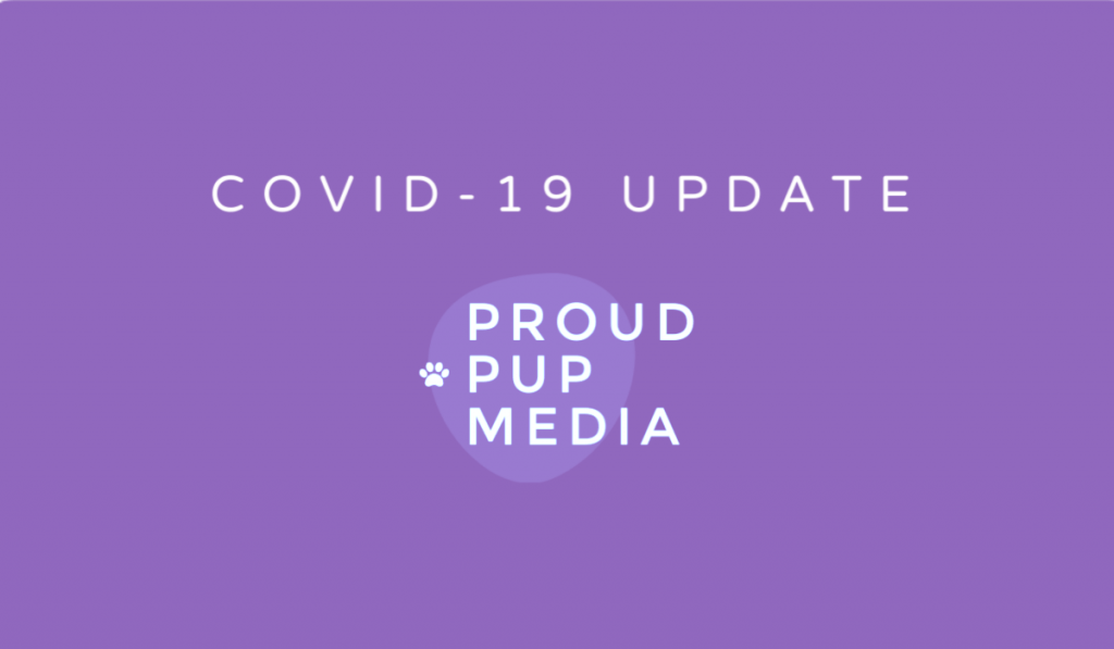 covid-19 response at Proud Pup Media